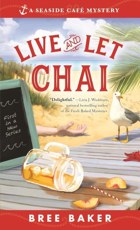 Live and Let Chai by Bree Baker aka Julie Anne Lindsey